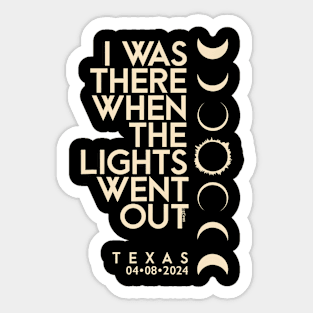 I Was There In Texas Total Solar Eclipse 2024 Sticker